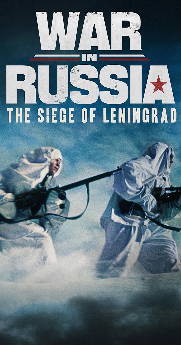 War in Russia: The Siege of Leningrad