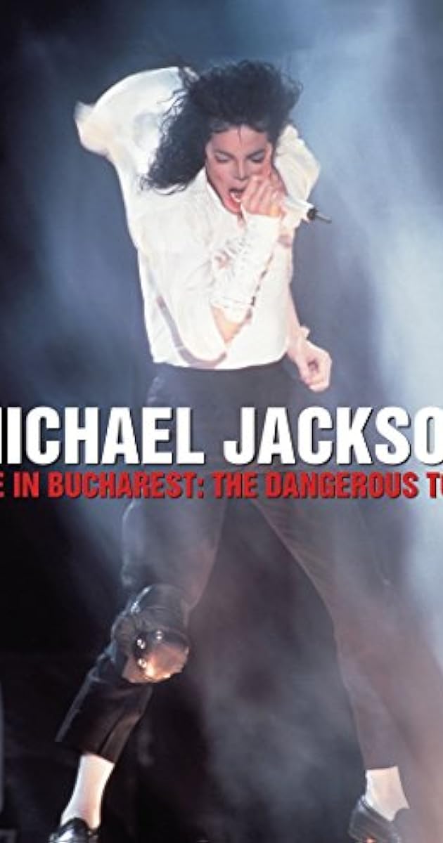 Michael Jackson: Live in Bucharest - The Dangerous Tour