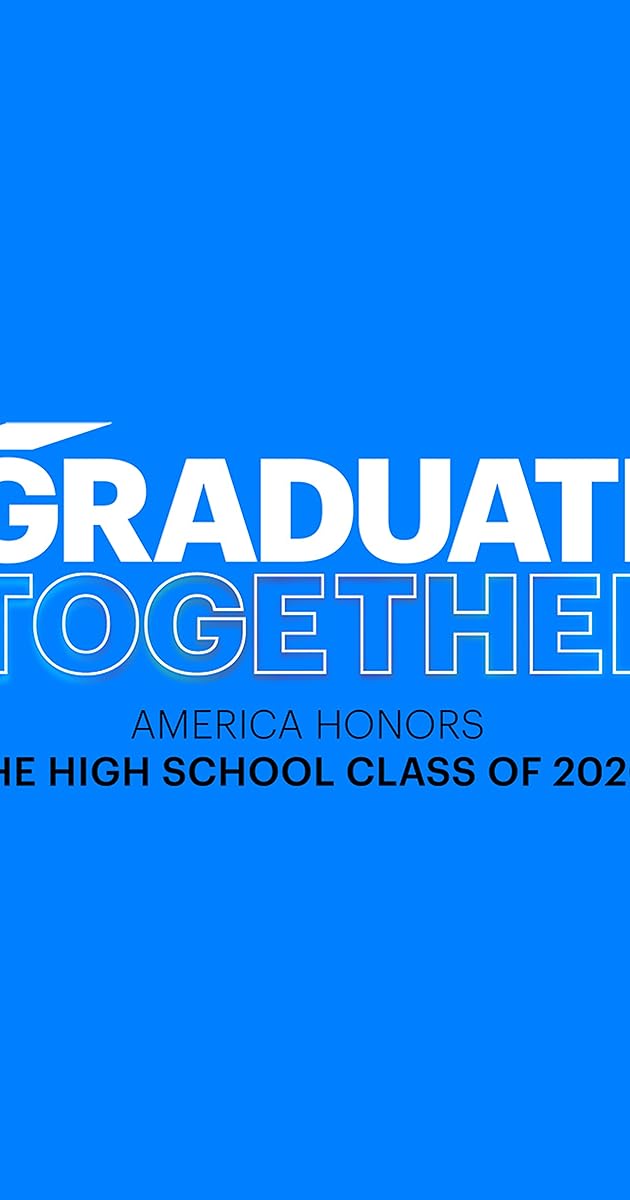 Graduate Together: America Honors the High School Class of 2020