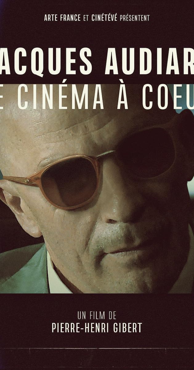 Jacques Audiard, le cinéma à cœur