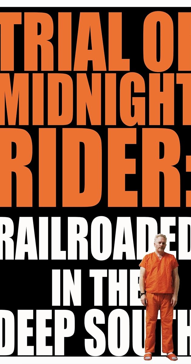 Trial of Midnight Rider: Railroaded in the Deep South