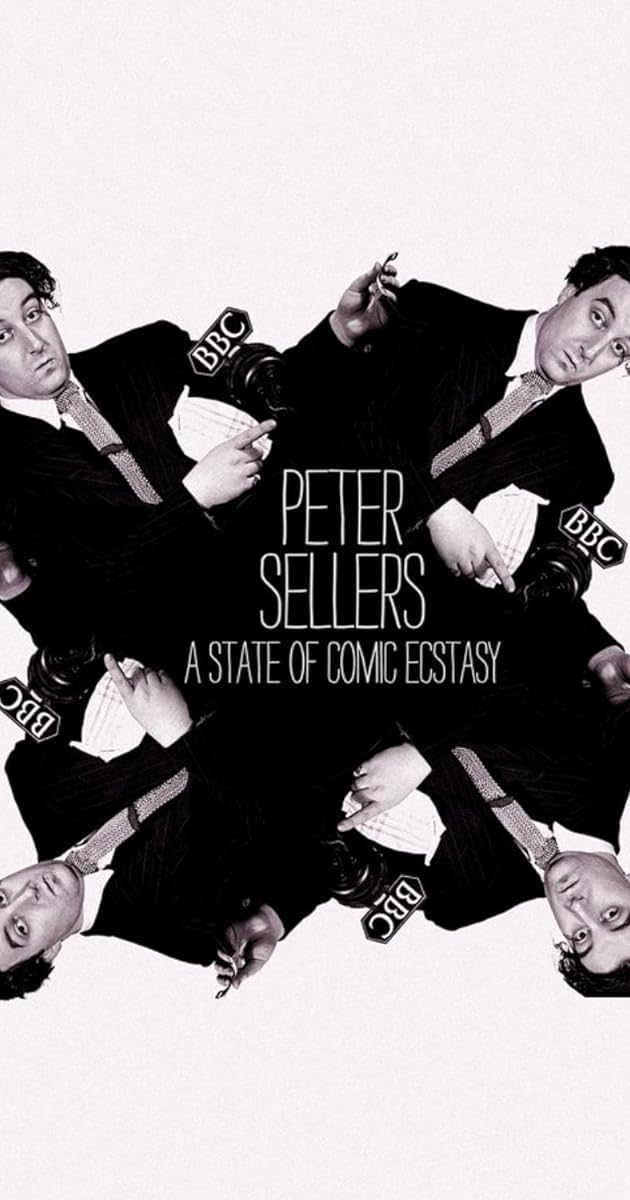Peter Sellers: A State of Comic Ecstasy