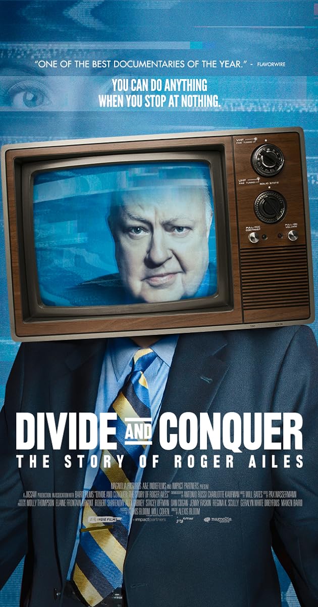 Divide and Conquer: The Story of Roger Ailes