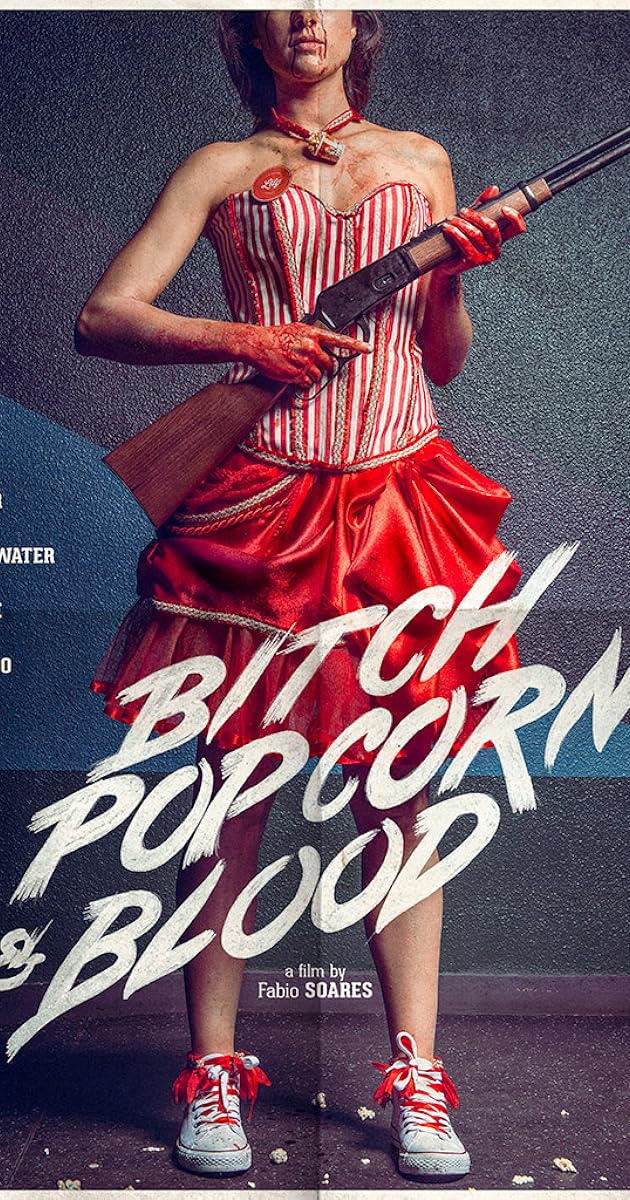 Bitch, Popcorn & Blood