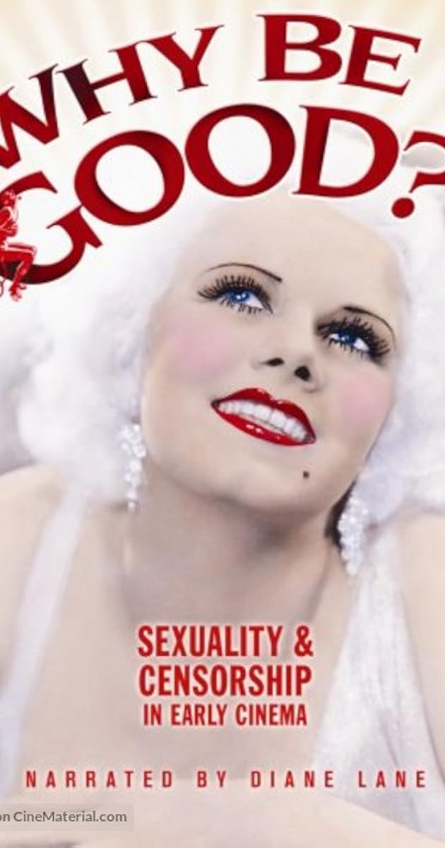 Why Be Good?: Sexuality & Censorship in Early Cinema