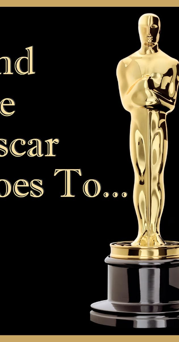 And the Oscar Goes To...