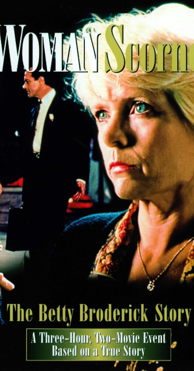 A Woman Scorned: The Betty Broderick Story