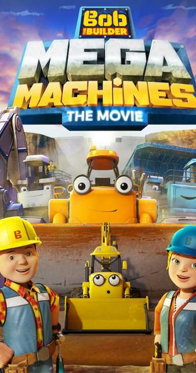 Bob the Builder: Mega Machines - The Movie