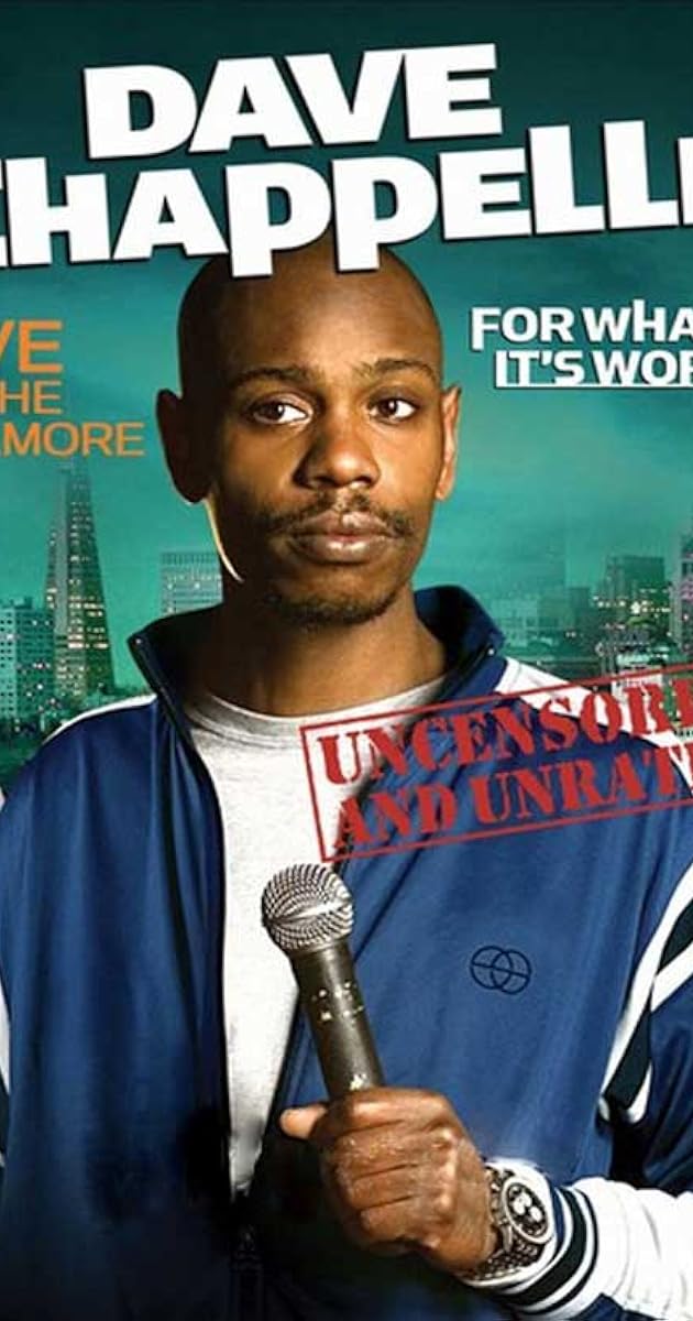 Dave Chappelle: For What It's Worth