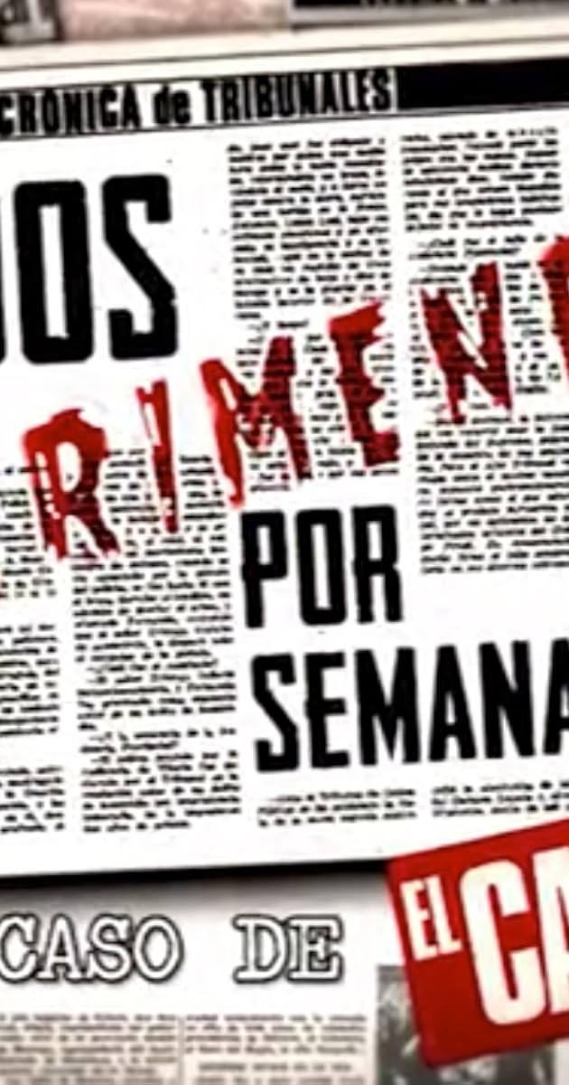 Dos crímenes por semana: el caso de «El Caso»