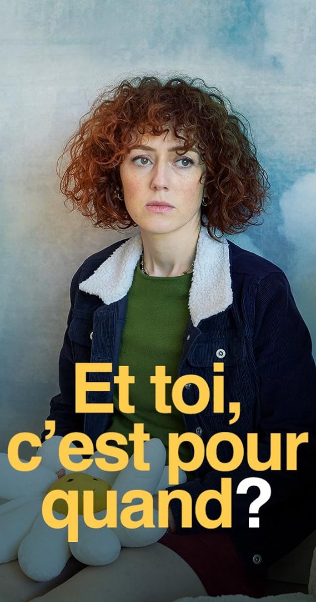 Et toi, c’est pour quand ?