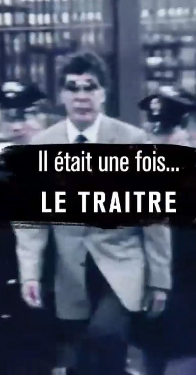 Il était une fois… « Le Traître »