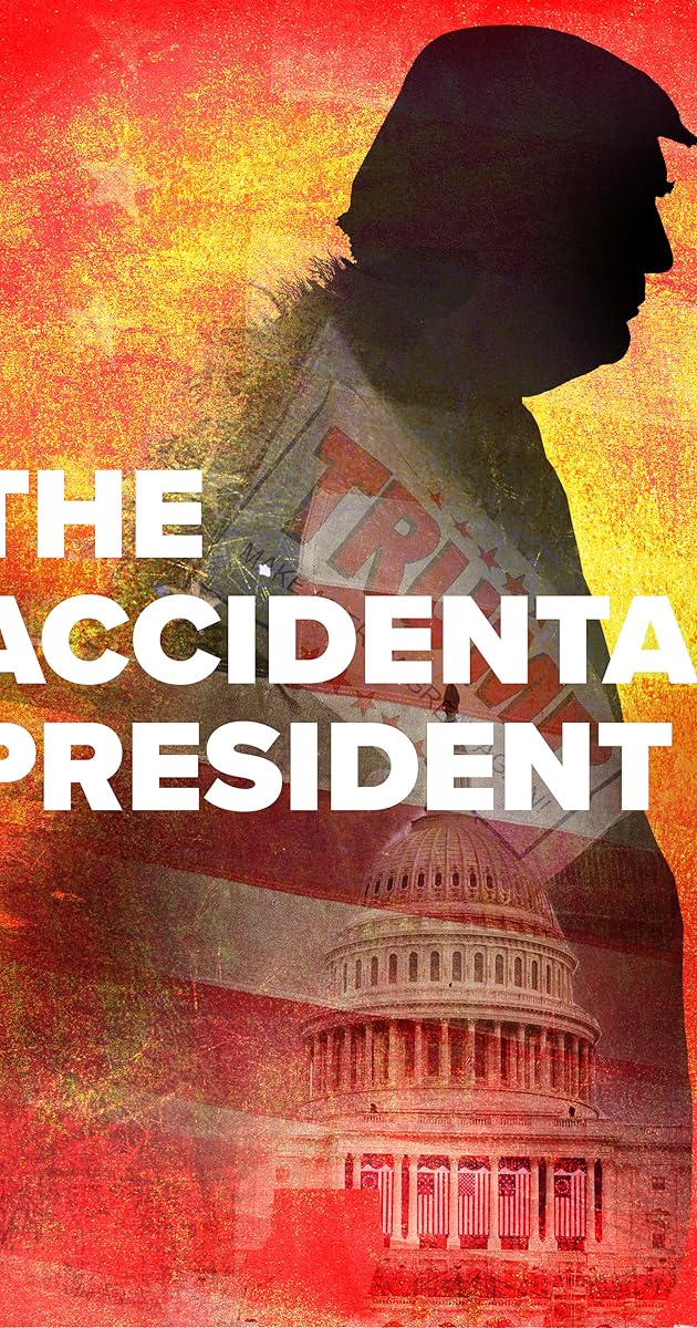 The Accidental President