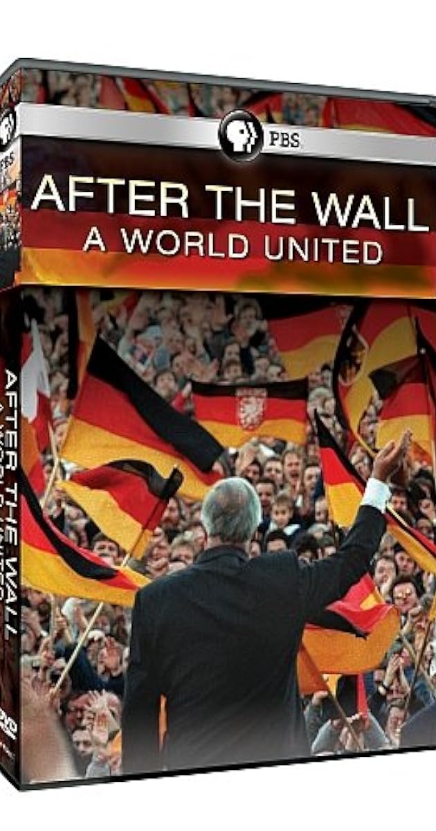 After the Wall: A World United