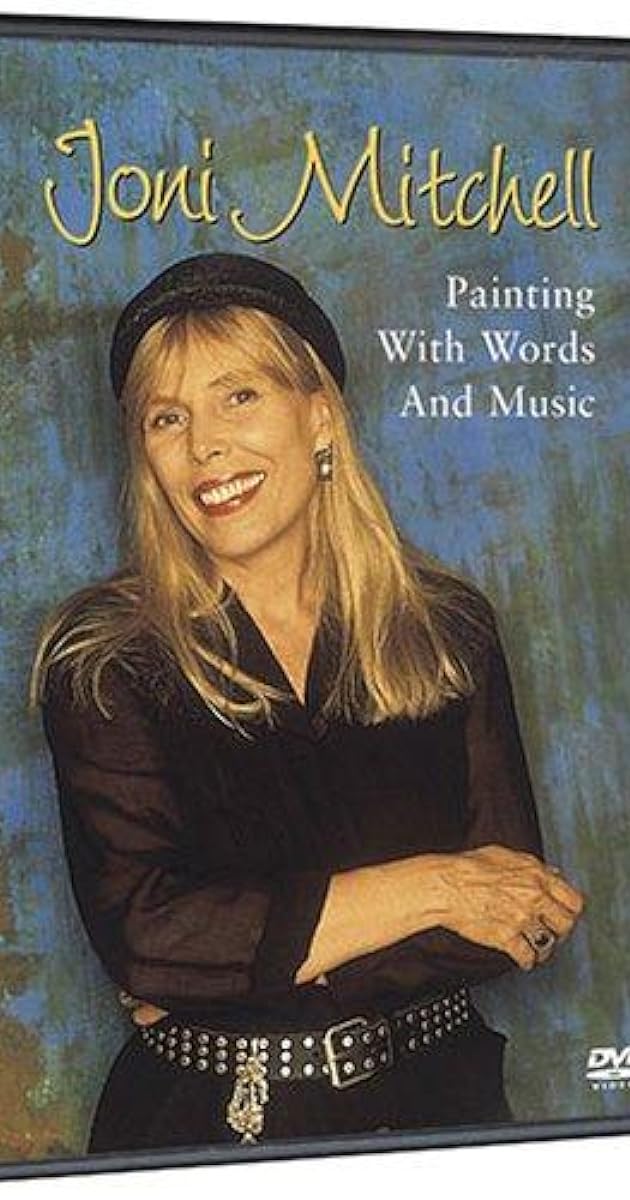 Joni Mitchell - Painting with Words & Music
