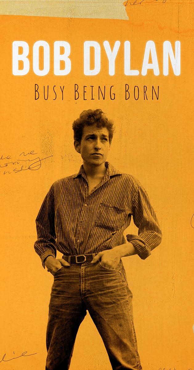 Bob Dylan: Busy Being Born