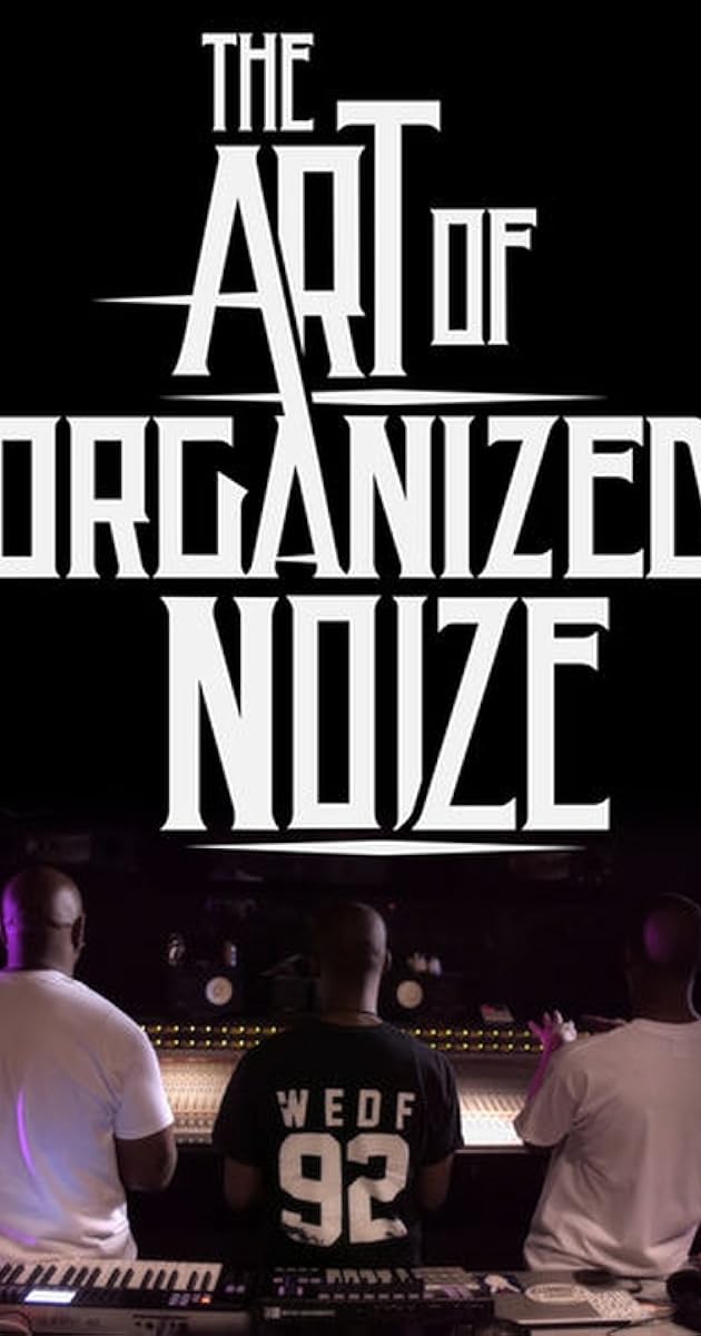 The Art of Organized Noize