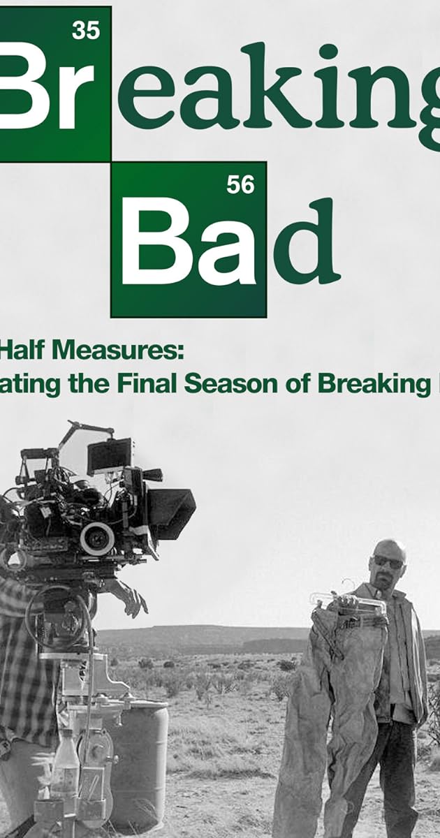 No Half Measures: Creating the Final Season of Breaking Bad