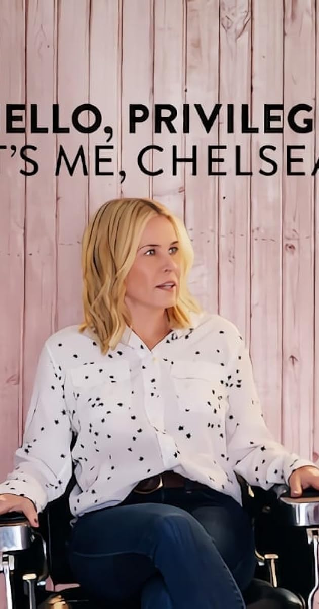 Hello, Privilege. It's Me, Chelsea