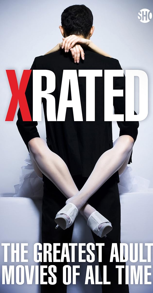 X-Rated: The Greatest Adult Movies of All Time