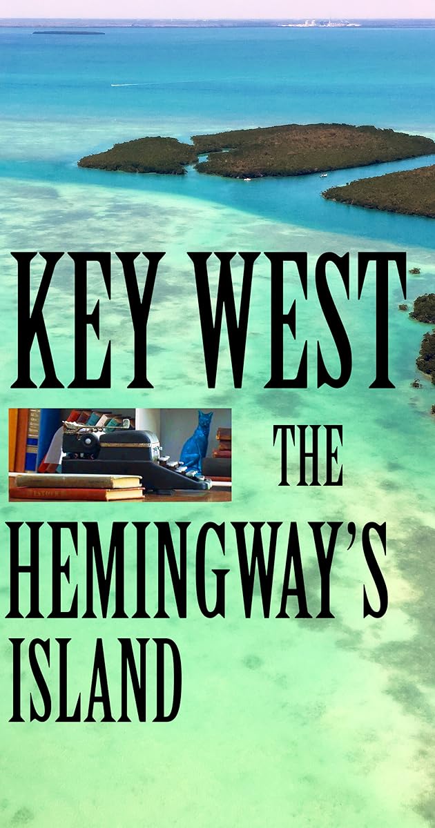 Key West: The Hemingway's Island