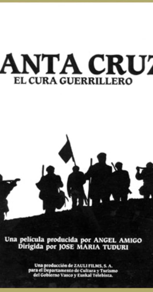 Santa Cruz, el cura guerrillero