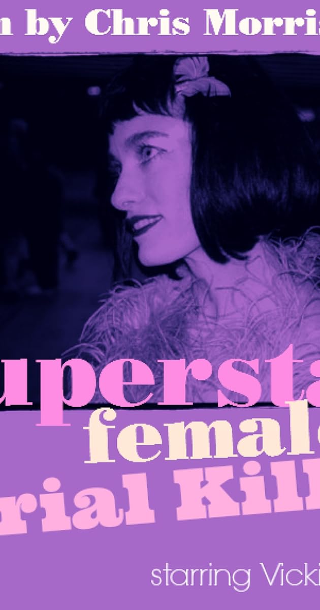 Superstar Female Serial Killer