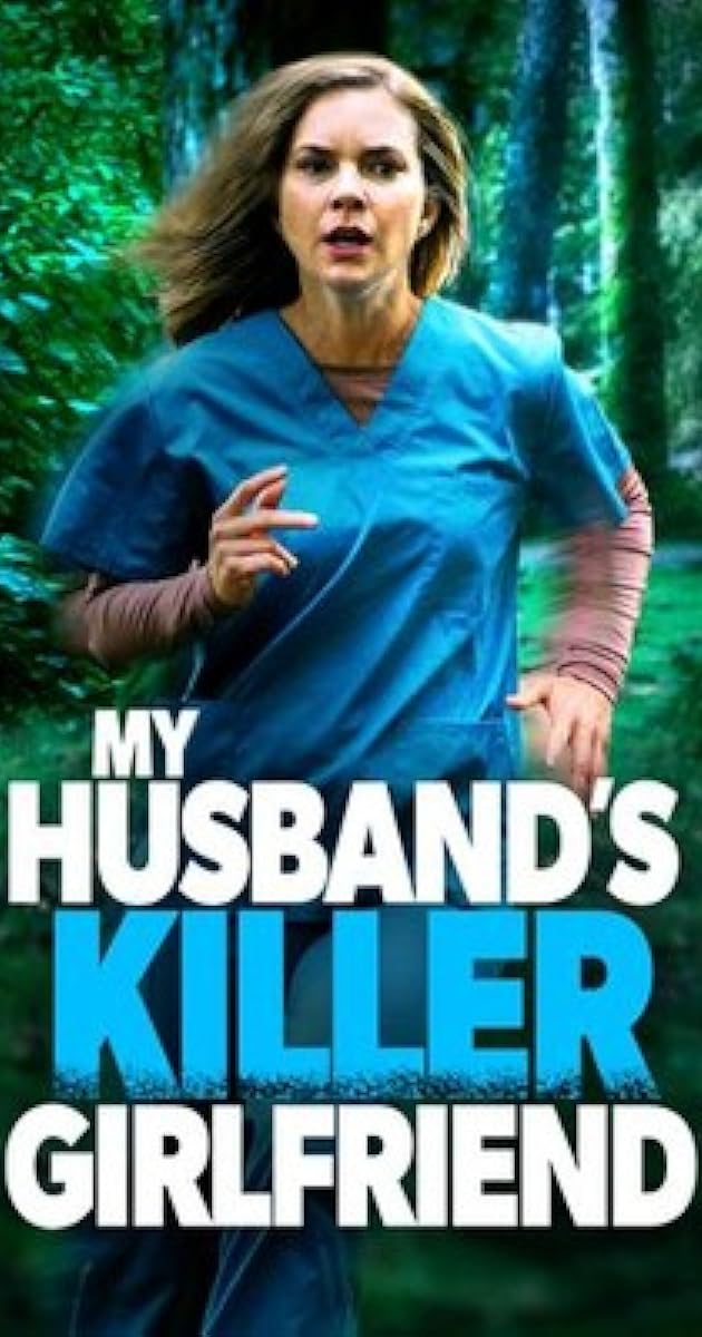 My Husbands Killer Girlfriend