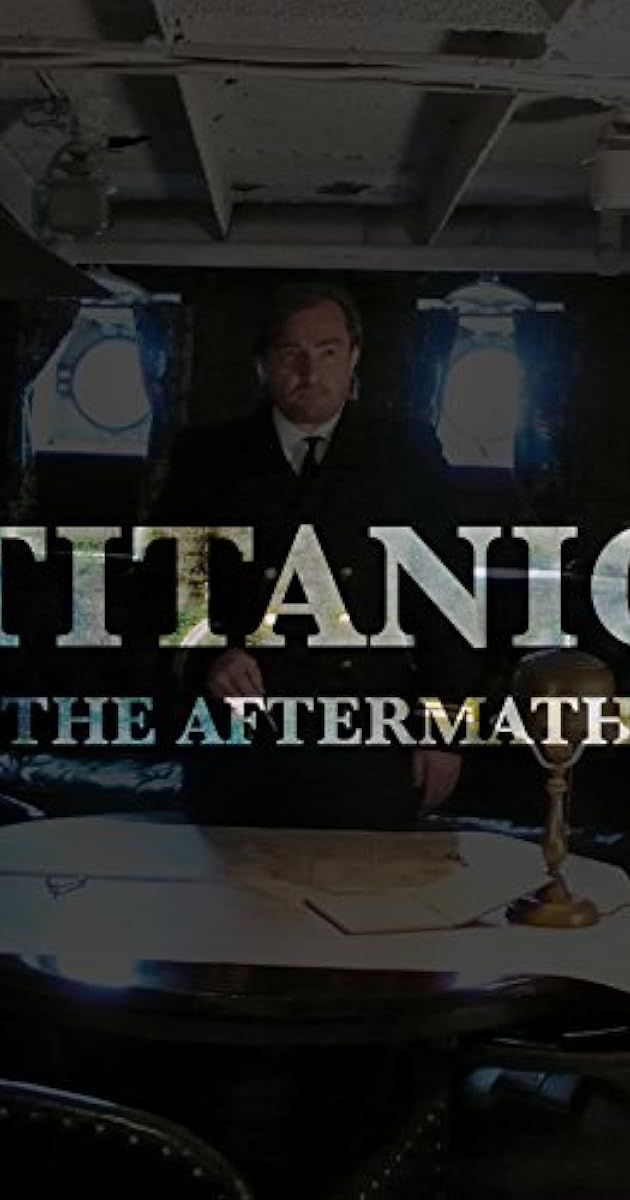 Titanic: The Aftermath