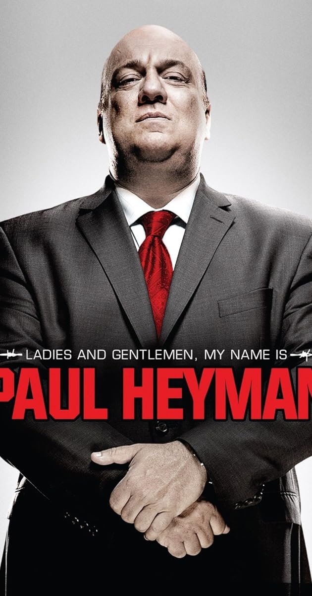 Ladies and Gentlemen, My Name Is Paul Heyman