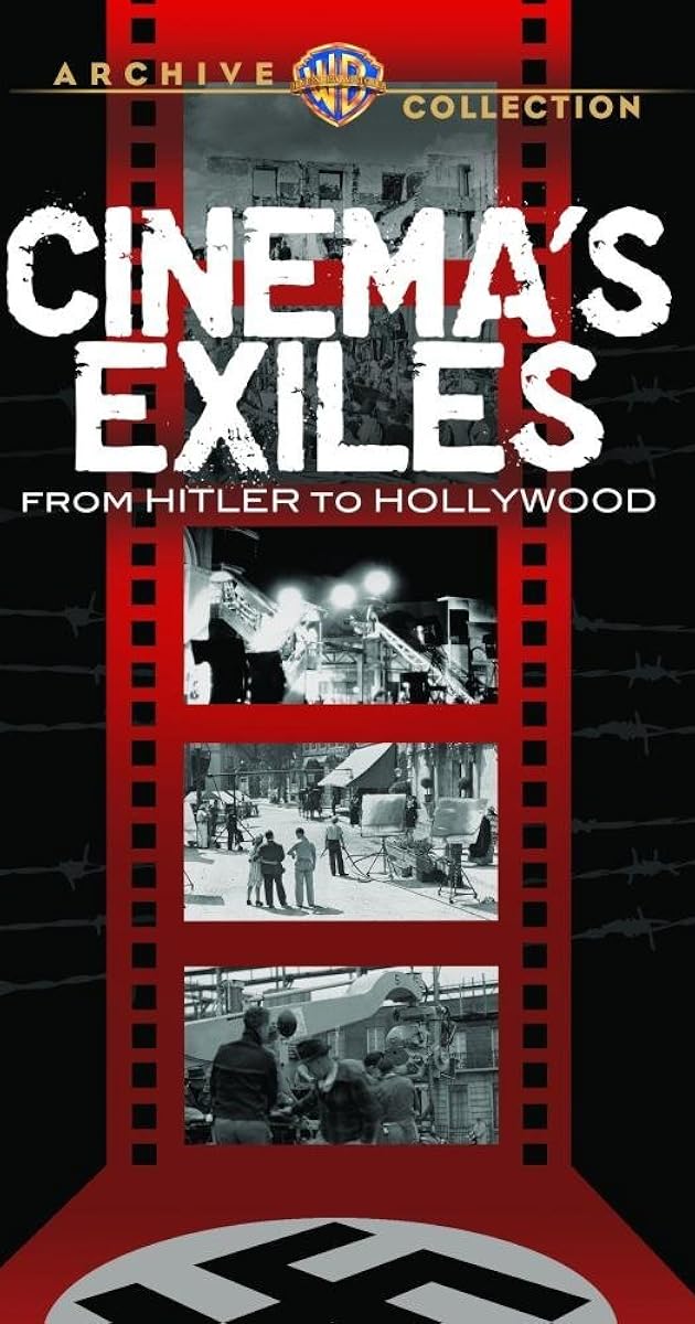 Cinema's Exiles: From Hitler to Hollywood