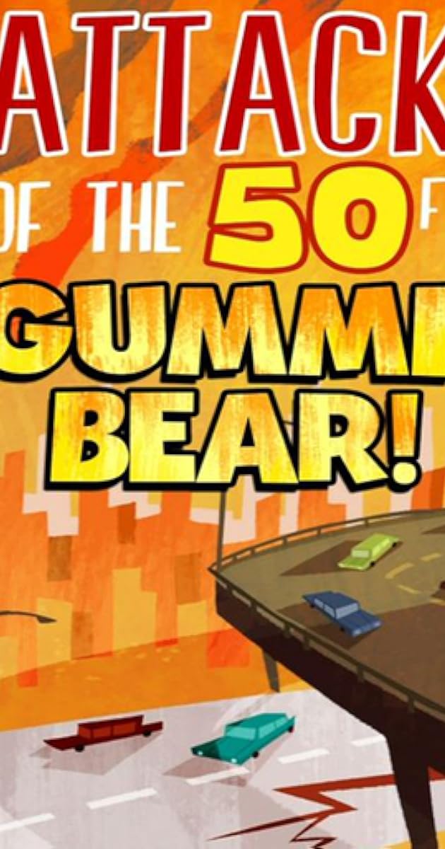 Attack of the 50-foot Gummi Bear