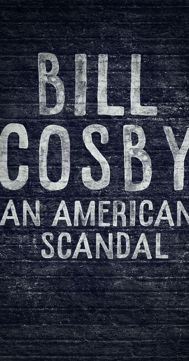 Bill Cosby: An American Scandal
