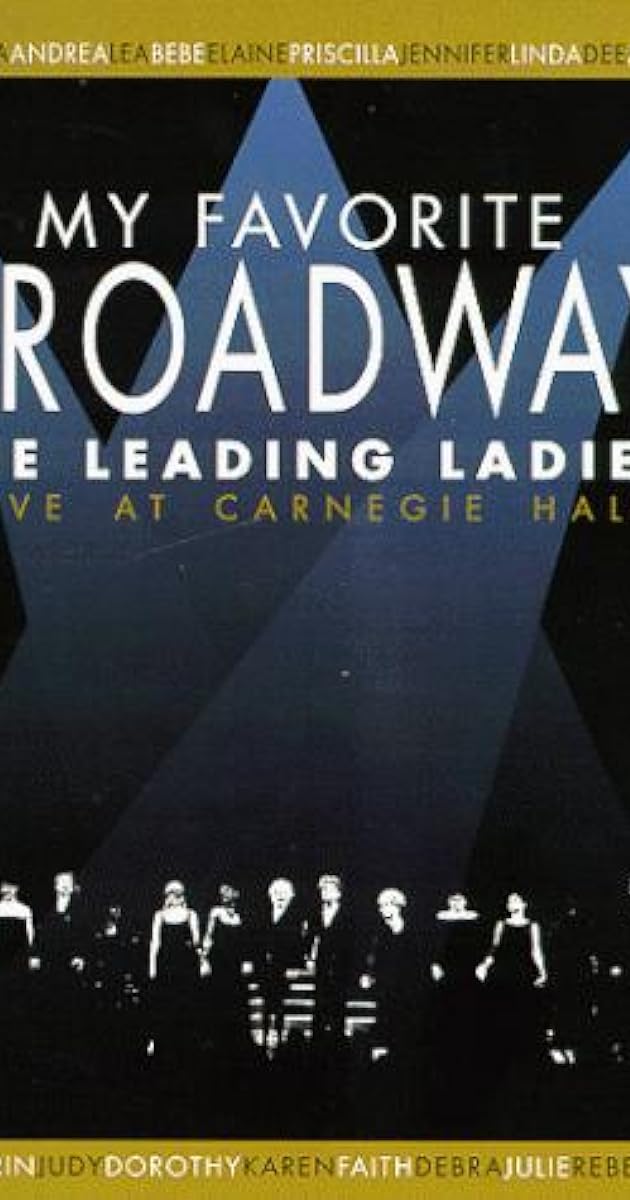 My Favorite Broadway: The Leading Ladies