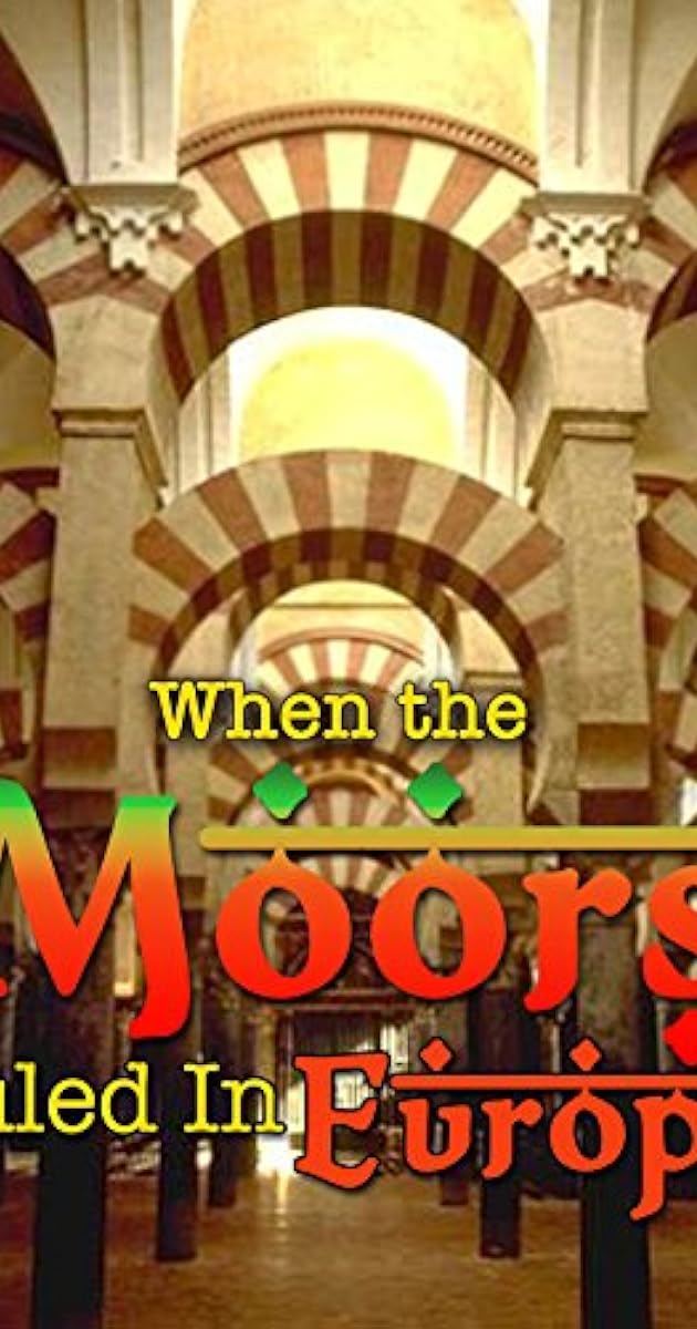 When the Moors Ruled in Europe