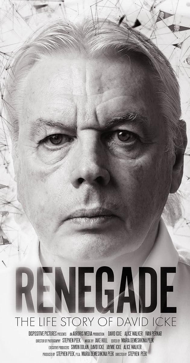 Renegade: The Life Story of David Icke