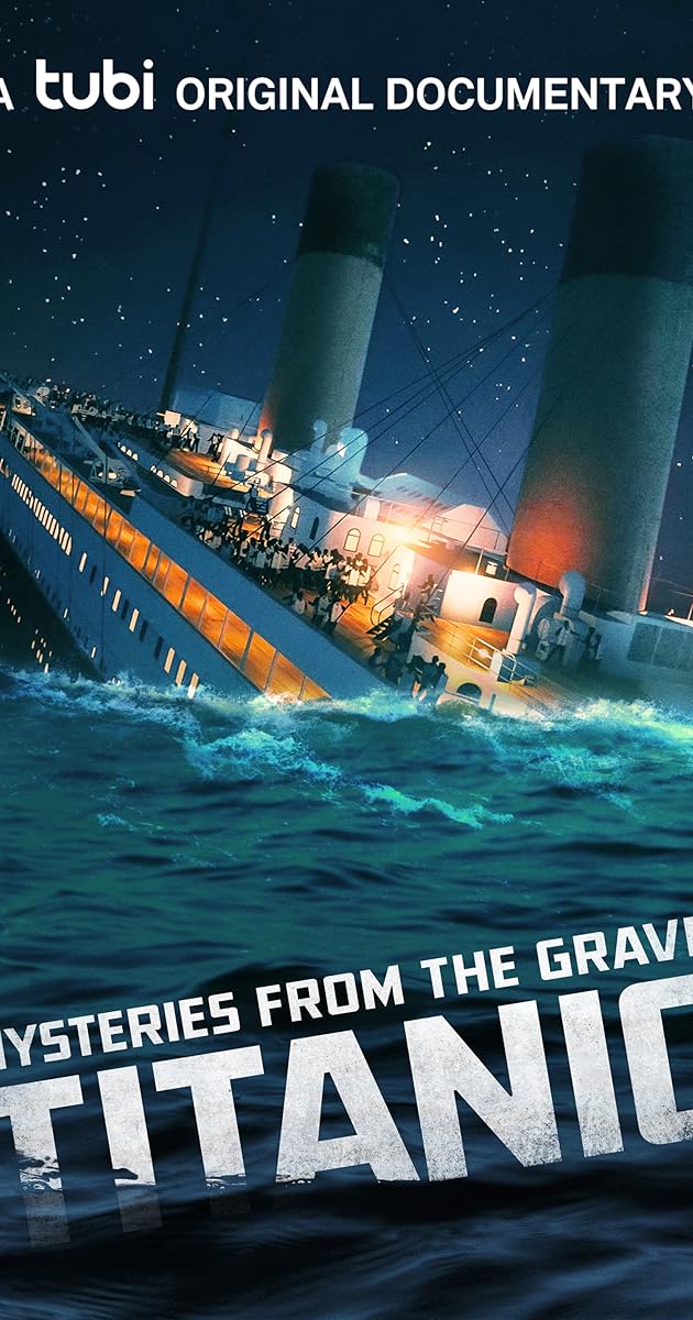 Mysteries from the Grave: Titanic