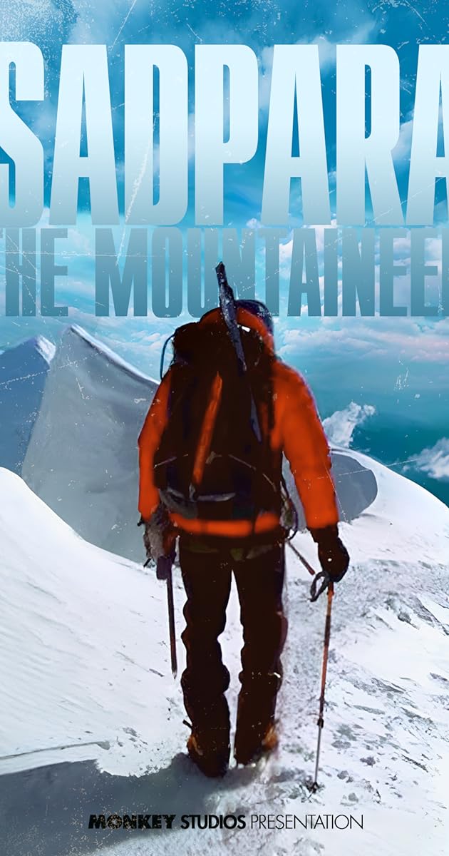 Sadpara The Mountaineer