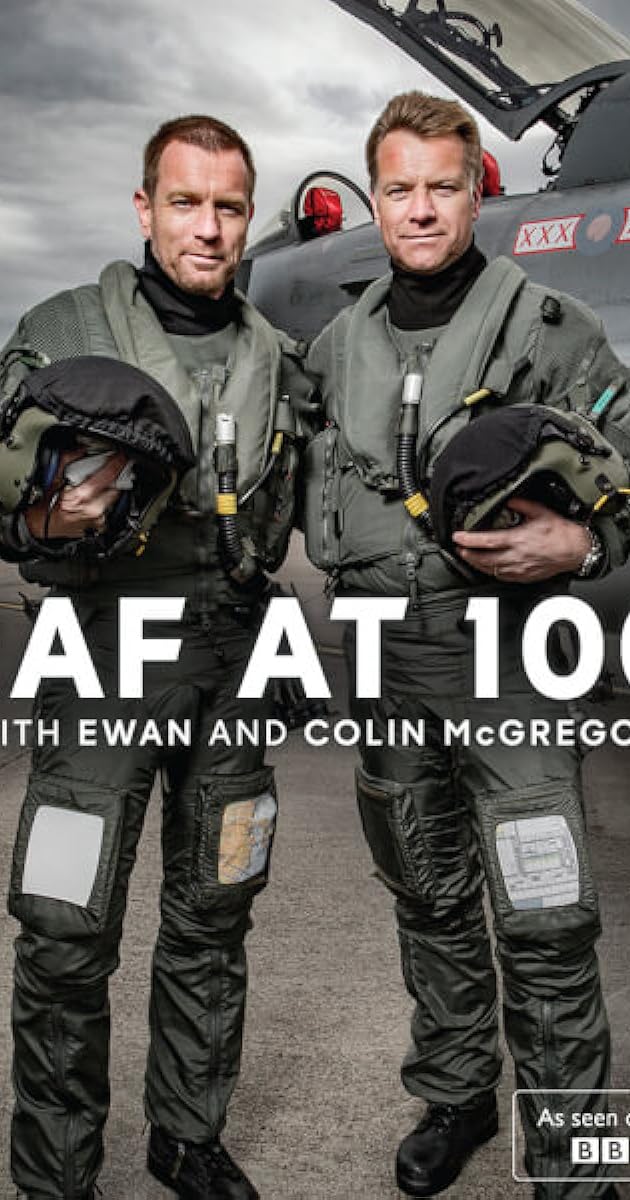 RAF at 100 with Ewan and Colin McGregor