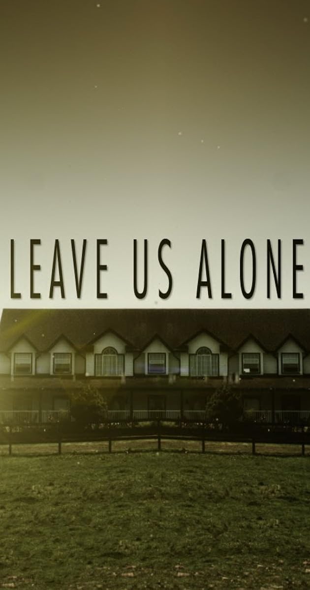 Leave Us Alone