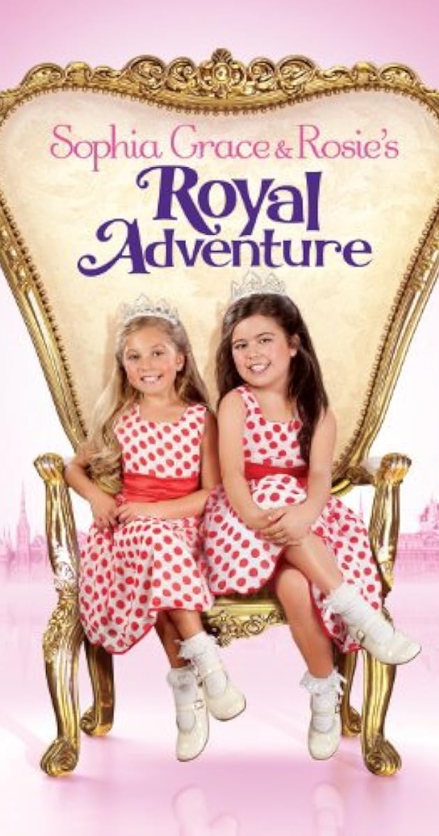 Sophia Grace & Rosie's Royal Adventure