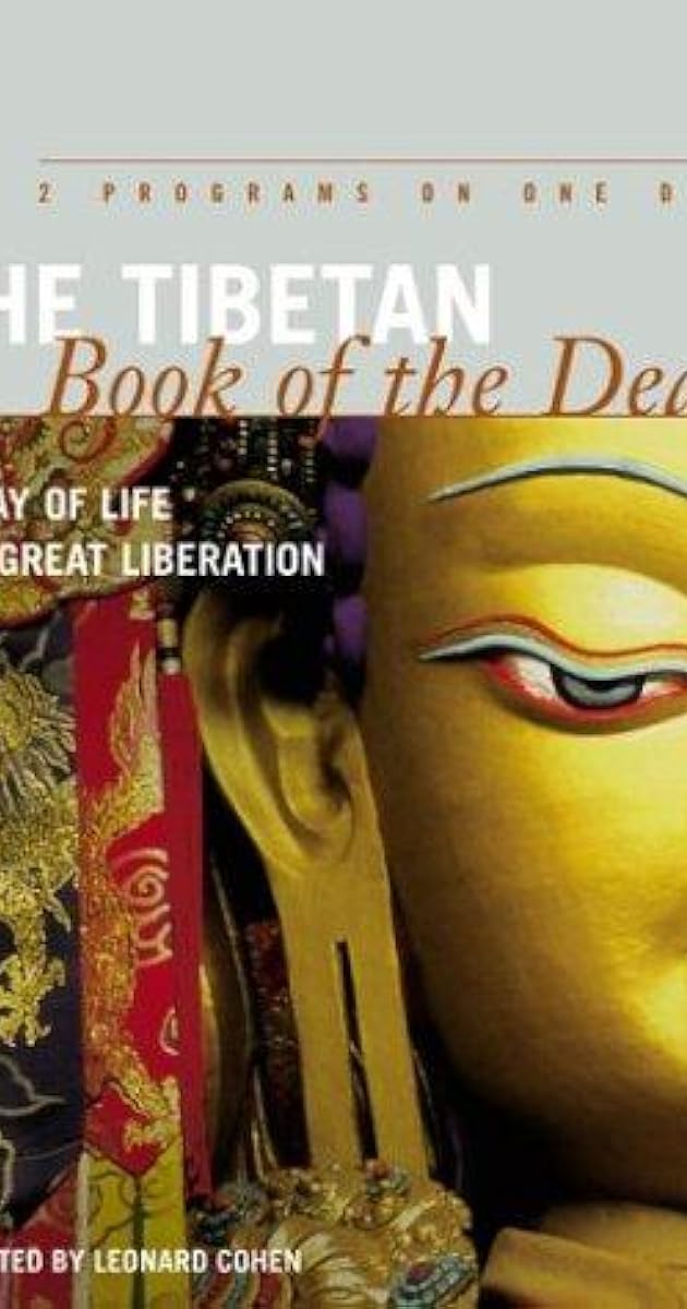 The Tibetan Book of the Dead: A Way of Life