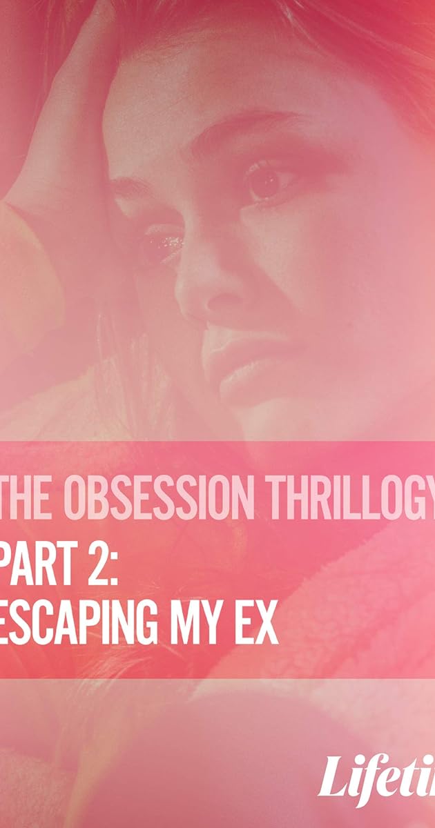 Obsession: Escaping My Ex