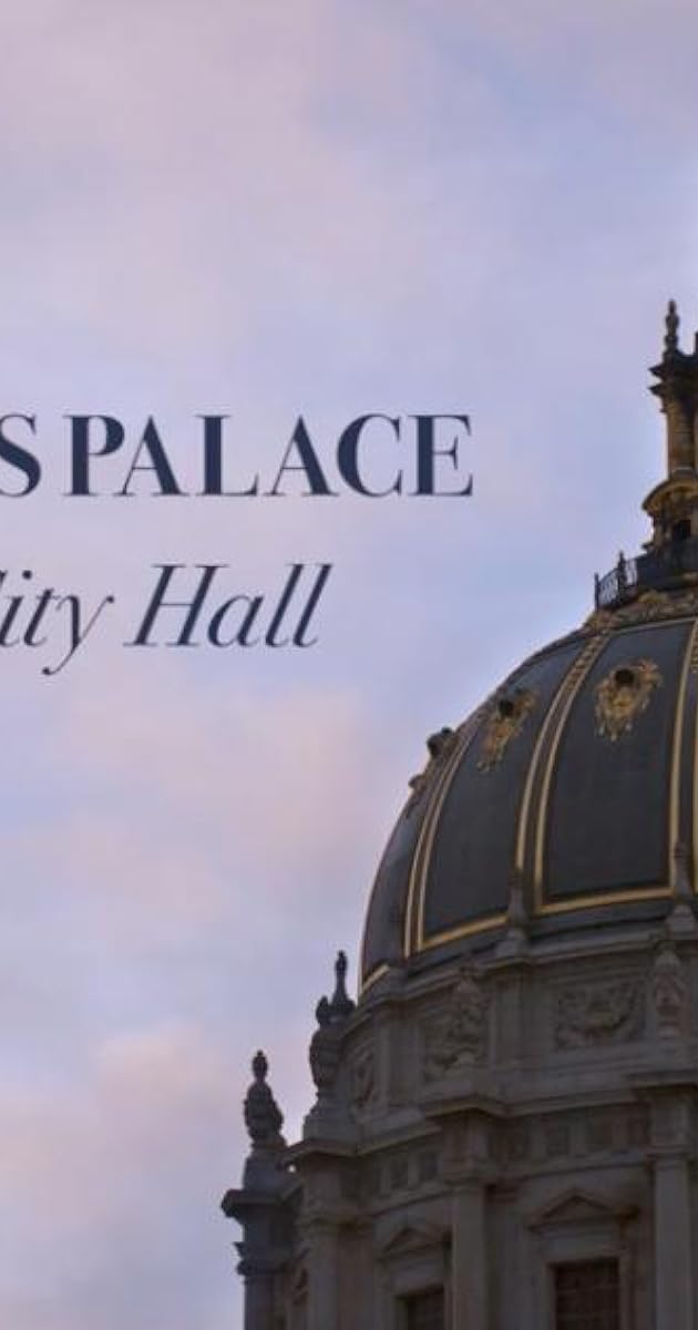 The People's Palace: San Francisco City Hall 100 Years