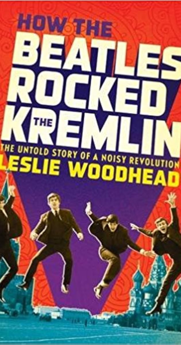 How the Beatles Rocked the Kremlin