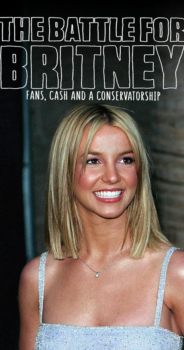 The Battle for Britney: Fans, Cash and a Conservatorship
