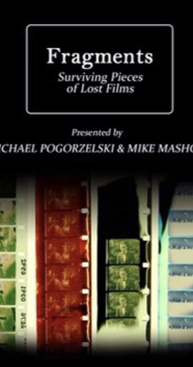 Fragments: Surviving Pieces of Lost Films