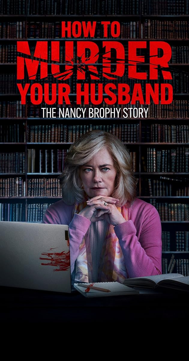 How to Murder Your Husband: The Nancy Brophy Story
