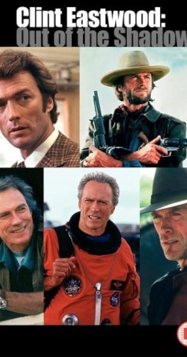 Clint Eastwood: Out of the Shadows