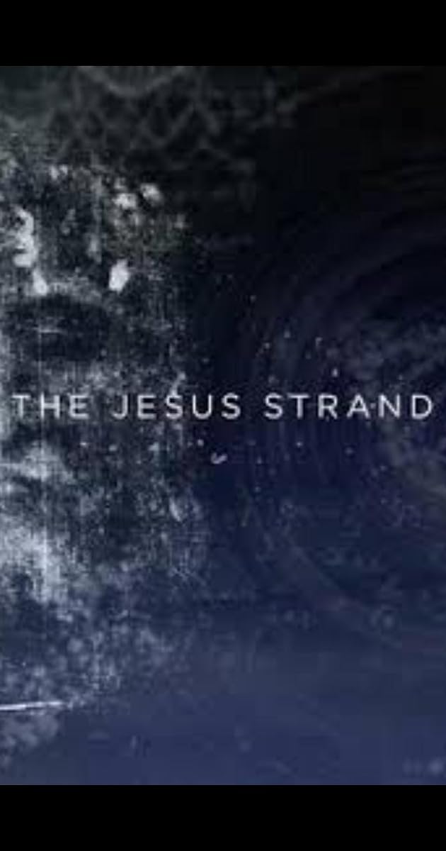 The Jesus Strand: A Search for DNA